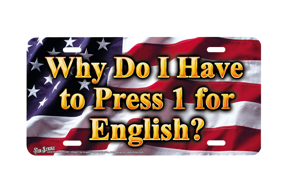 "Press 1 for English" - Decorative License Plate